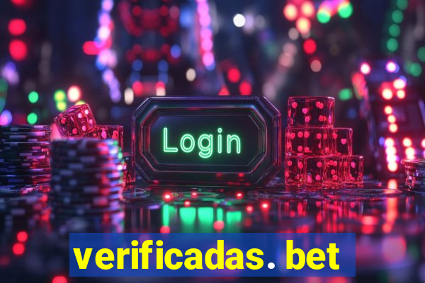 verificadas. bet